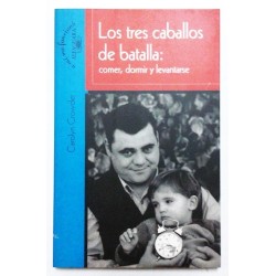 LOS TRES CABALLOS DE BATALLA: COMER, DORMIR Y LEVANTARSE
