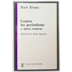 CONTRA LOS PERIODISTAS Y OTROS CONTRAS