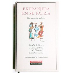 EXTRANJERA EN SU PATRIA. CUATRO POETAS GALLEGOS