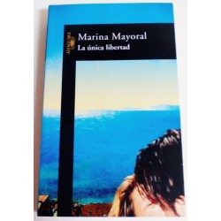 LA ÚNICA LIBERTAD