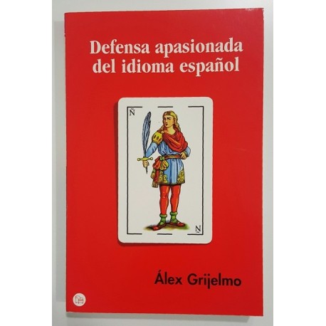DEFENSA APASIONADA DEL IDIOMA ESPAÑOL