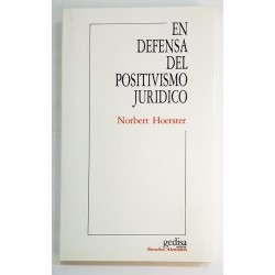 EN DEFENSA DEL POSITIVISMO JURÍDICO