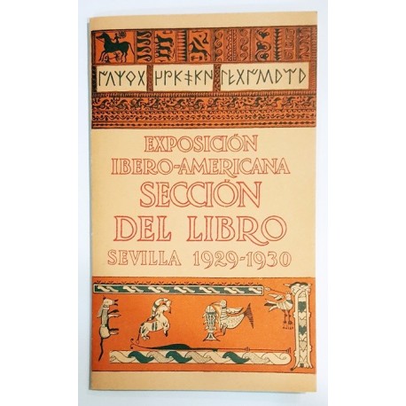 EXPOSICIÓN IBERO-AMERICANA SECCIÓN DEL LIBRO SEVILLA 1929-1930 (fascimil)