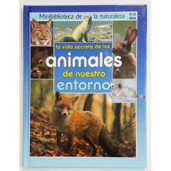LA VIDA SECRETA DE LOS ANIMALES DE NUESTRO ENTORNO 8-12 años