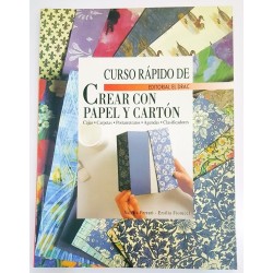 CURSO RÁPIDO DE CREAR CON PAPEL Y CARTÓN
