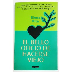 EL BELLO OFICIO DE HACERSE VIEJO