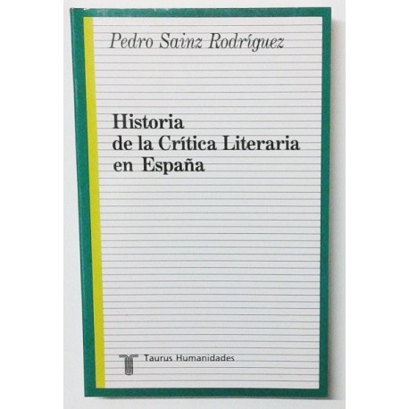 HISTORIA DE LA CRITICA LITERARIA EN ESPAÑA