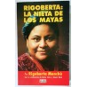 RIGOBERTA: LA NIETA DE LOS MAYAS