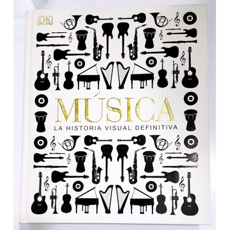 MÚSICA. LA HISTORIA VISUAL DEFINITIVA