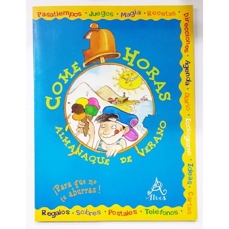 COME HORAS, ALMANAQUE DE VERANO