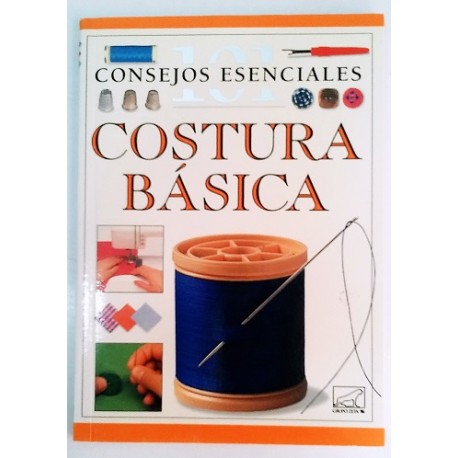 101 CONSEJOS ESENCIALES COSTURA BÁSICA
