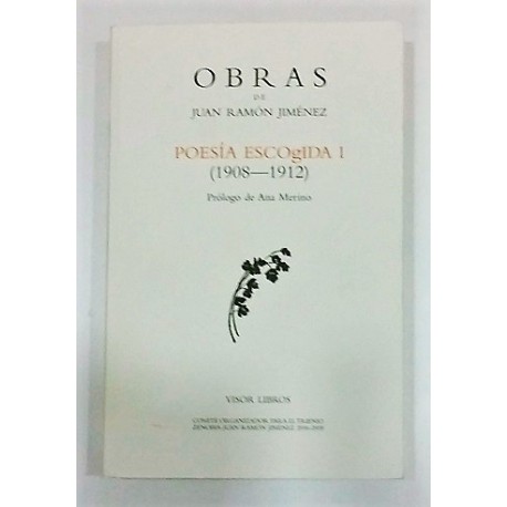 POESÍA ESCOGIDA I , 1908-1912