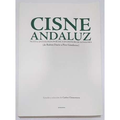 CISNE ANDALUZ, NUEVA ANTOLOGÍA POÉTICA EN HONOR DE GÓNGORA