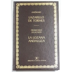 LAZARILLO DE TORMES, LA LOZANA ANDALUZA,