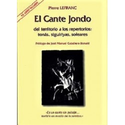 EL CANTE JONDO DEL TERRITORIO A LOS REPERTORIOS: TONÁS, SIGUIRIYAS, SOLEARES (INCLUYE CD AUDIO)