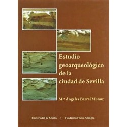 ESTUDIO GEOARQUEOLÓGICO DE LA CIUDAD DE SEVILLA