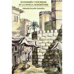 ECONOMÍA Y SOCIEDAD EN LA SEVILLA ALMORÁVIDE