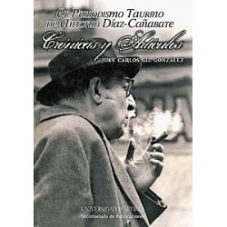 EL PERIODISMO TAURINO DE ANTONIO DÍAZ CAÑAVATE CRÓNICAS Y ARTÍCULOS
