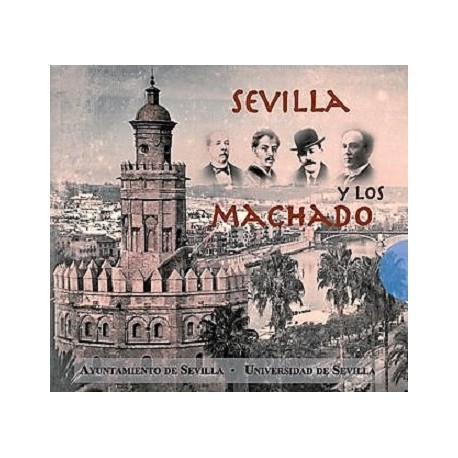 SEVILLA Y LOS MACHADO