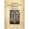 LA IGLESIA DE SANTA MARÍA LA BLANCA Y SU ENTORNO ARTE E HISTORIA