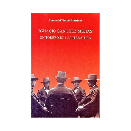 IGNACIO SÁNCHEZ MEJÍAS UN TORERO EN LA LITERATURA