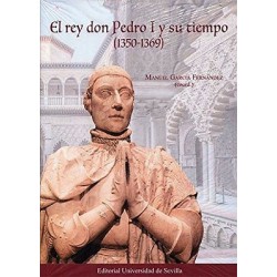 EL REY DON PEDRO I Y SU TIEMPO (1350-1369)