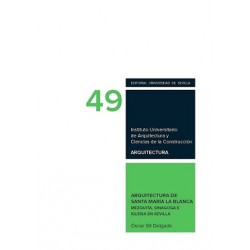 ARQUITECTURA DE SANTA MARÍA LA BLANCA MEZQUITA SINAGOGA E IGLESIA DE SEVILLA