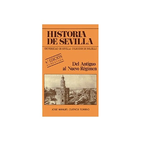HISTORIA DE SEVILLA DEL ANTIGUO AL NUEVO RÉGIMEN