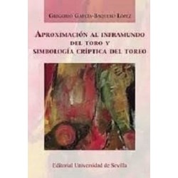 APROXIMACIÓN AL INFRAMUNDO DEL TORO Y SIMBOLOGÍA CRÍPTICA DEL TORO