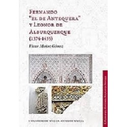FERNANDO "EL DE ANTEQUERA" Y LEONOR DE ALBURQUERQUE (1374-1435)