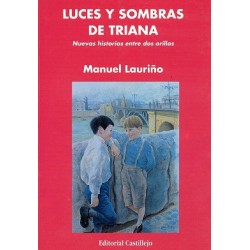 LUCES Y SOMBRAS DE TRIANA. NUEVAS HISTORIAS ENTRE DOS ORILLAS