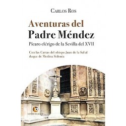 AVENTURAS DEL PADRE MÉNDEZ PÍCARO CLÉRIGO DE LA SEVILLA DEL XVII