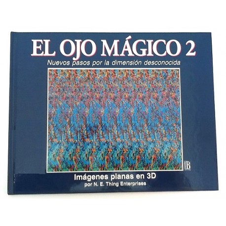 EL OJO MÁGICO 2, IMÁGENES PLANAS EN 3 D