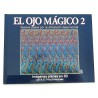 EL OJO MÁGICO 2, IMÁGENES PLANAS EN 3 D