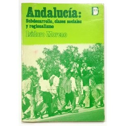 ANDALUCÍA: SUBDESARROLLO, CLASES SOCIALES Y REGIONALISMO