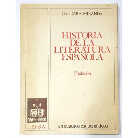 HISTORIA DE LA LITERATURA ESPAÑOLA EN CUADROS ESQUEMÁTICOS
