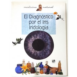 EL DIAGNÓSTICO POR EL IRIS. IRIDOLOGÍA