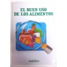 EL BUEN USO DE LOS ALIMENTOS