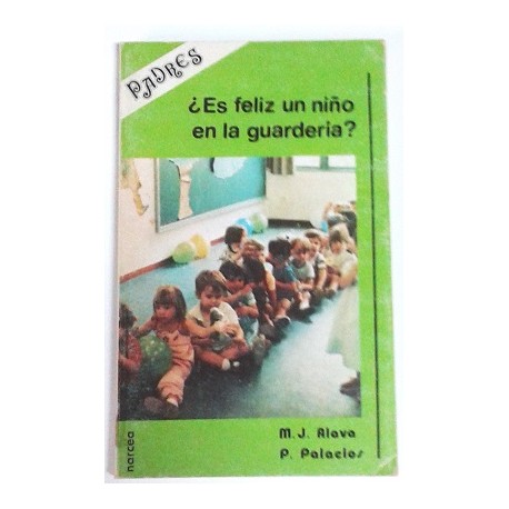 ¿ES FELIZ UN NIÑO EN LA GUARDERIA?