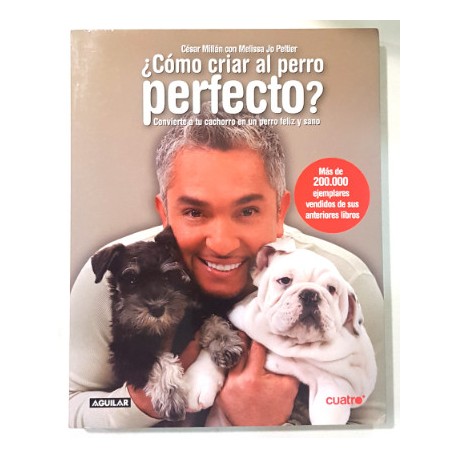 ¿CÓMO CRIAR AL PERRO PERFECTO?