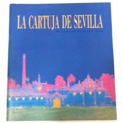 LA CARTUJA DE SEVILLA. RIBERA, MONASTERIO, FÁBRICA, CORTA Y RECINTO