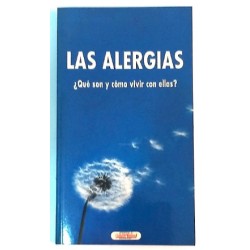 LAS ALERGIAS ¿QUÉ SON Y CÓMO VIVIR CON ELLAS ?